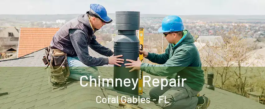  Chimney Repair Coral Gables - FL