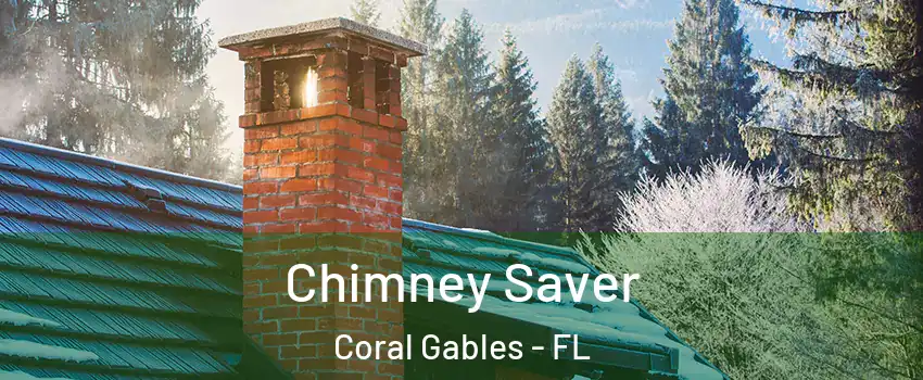  Chimney Saver Coral Gables - FL