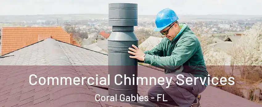  Commercial Chimney Services Coral Gables - FL