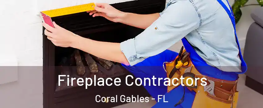  Fireplace Contractors Coral Gables - FL