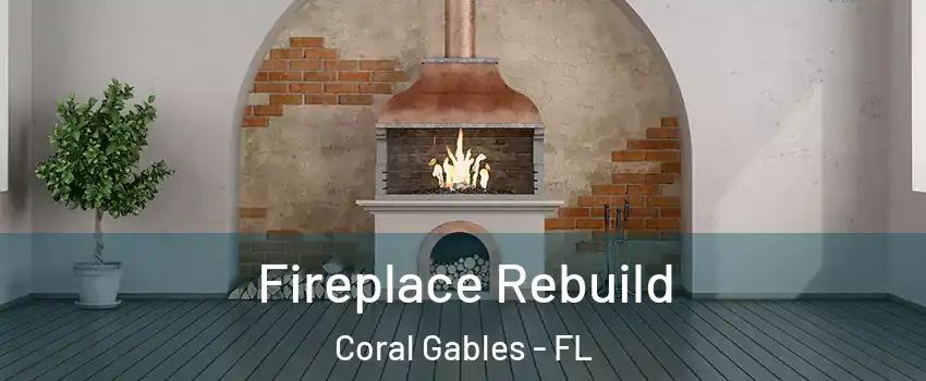  Fireplace Rebuild Coral Gables - FL