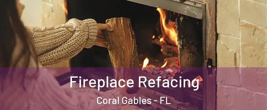  Fireplace Refacing Coral Gables - FL