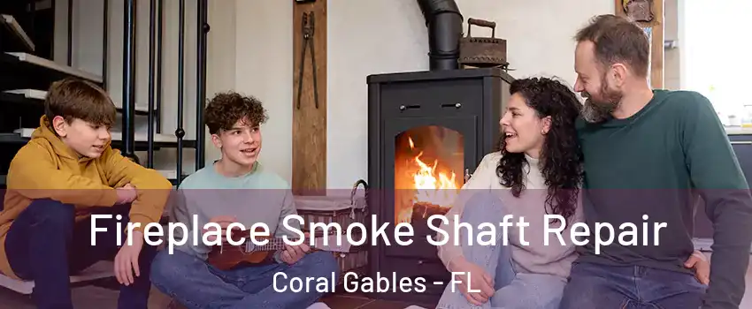  Fireplace Smoke Shaft Repair Coral Gables - FL