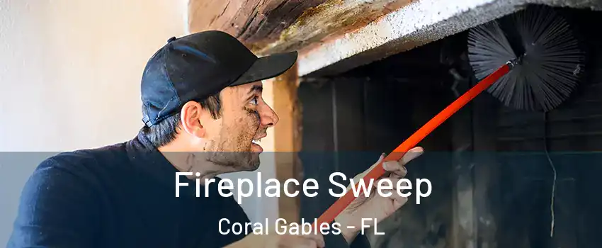  Fireplace Sweep Coral Gables - FL