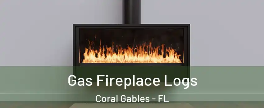  Gas Fireplace Logs Coral Gables - FL