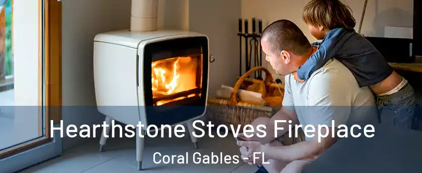  Hearthstone Stoves Fireplace Coral Gables - FL