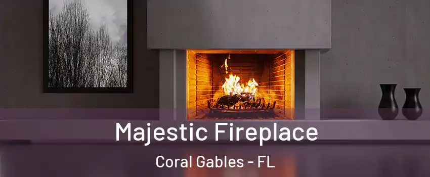  Majestic Fireplace Coral Gables - FL