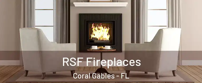  RSF Fireplaces Coral Gables - FL