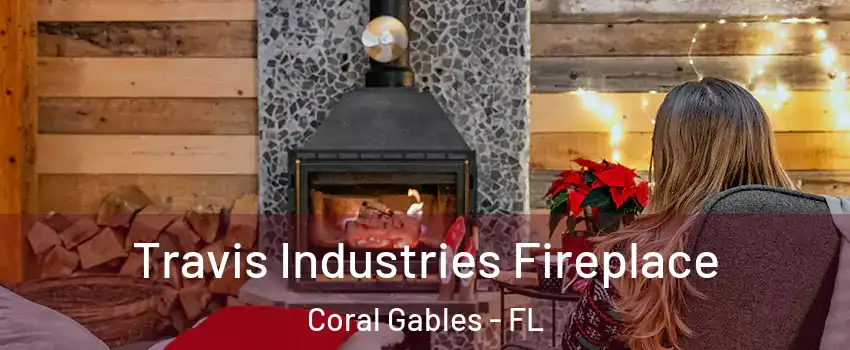 Travis Industries Fireplace Coral Gables - FL