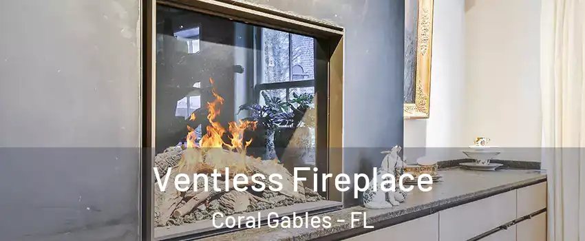  Ventless Fireplace Coral Gables - FL